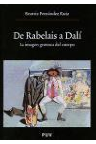 De Rabelais a Dalí:La imagen grotesca del cuerpo