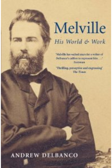 Melville. His World and Work