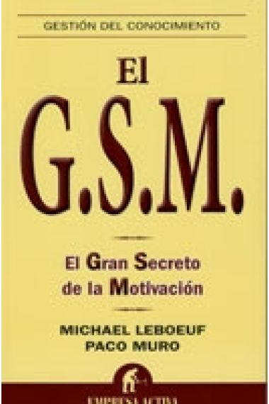 El G.S.M. El gran secreto de la motivación