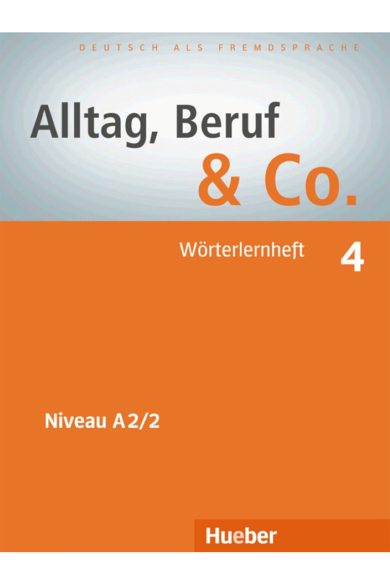 Alltag, Beruf & Co. 4, Wörterlernheft