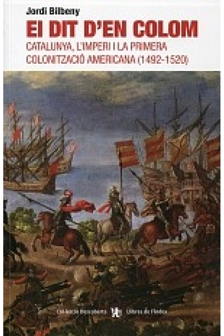 El dit d'en Colom. Catalunya , l'imperi i la primera colonització americana (1492-1520)