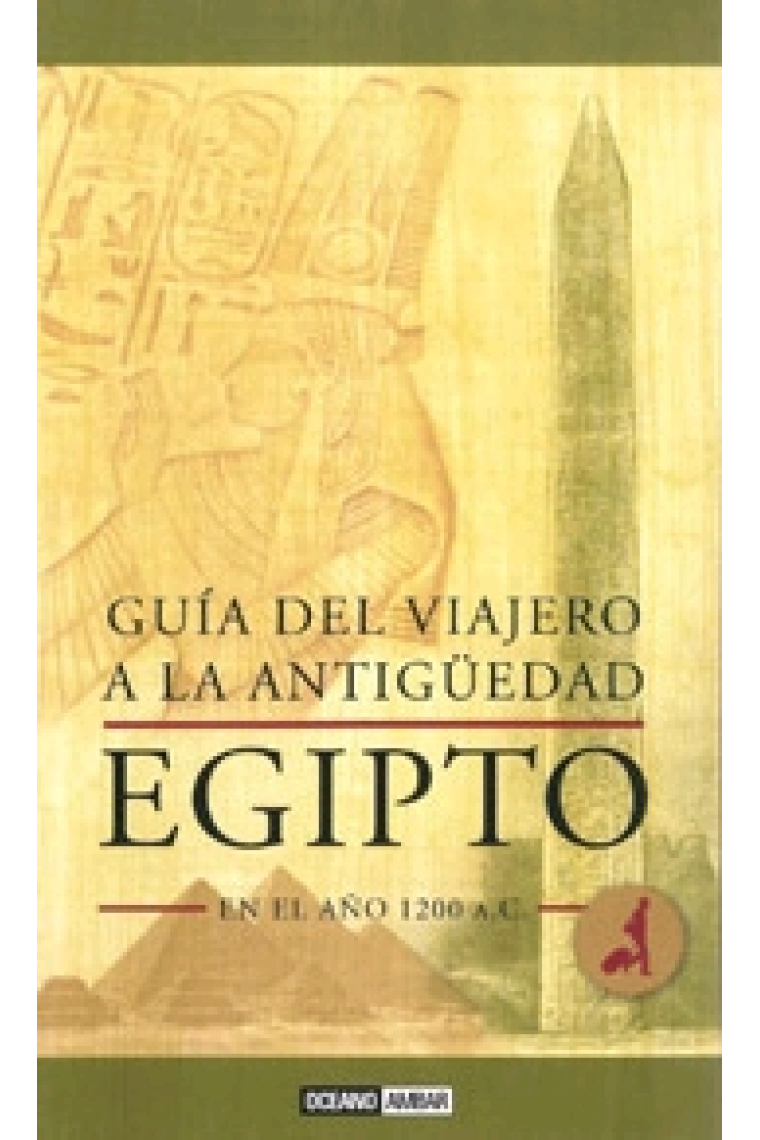 Guía del viajero a la Antigüedad: Egipto en el año 1200 A.C.