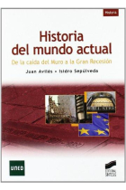 Historia del mundo actual. De la caída del Muro a la gran Recesión