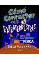 Cómo contactar con extraterrestres y otros 34 usos práscticos de la física