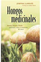 Hongos medicinales. Shiitake, Maitake y Reiischi. Prevencón y apoyo al tratamiento del cáncer