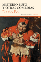 Misterio bufo y otras comedias (Los pintores no tienen recuerdos / No hay ladrón que por bien no venga / El hombre desnudo y el hombre de frac / Los muertos se facturan y las mujeres se desnudan / A donde el corazón se inclina, el pie camina)