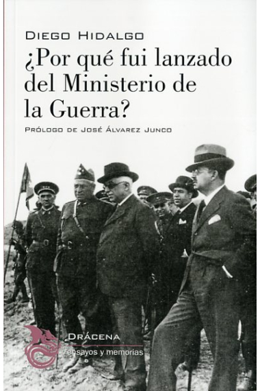 ¿Por qué fui lanzado del Ministerio de la Guerra? Diez meses de actuación ministerial