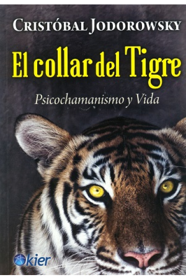 El collar del Tigre. Psicochamanismo y vida.