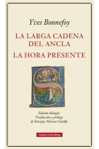 La larga cadena del ancla / La hora presente