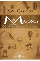 Masones. 100 inventos y aportaciones a la humanidad