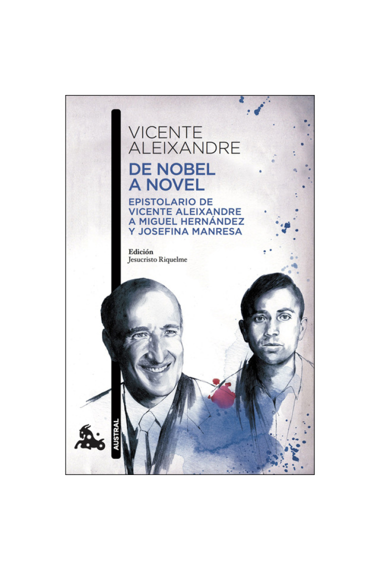 De Nobel a novel: epistolario inédito de Vicente Aleixandre a Miguel Hernández y Josefina Manresa