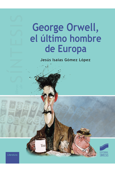 George Orwell, el último hombre de Europa