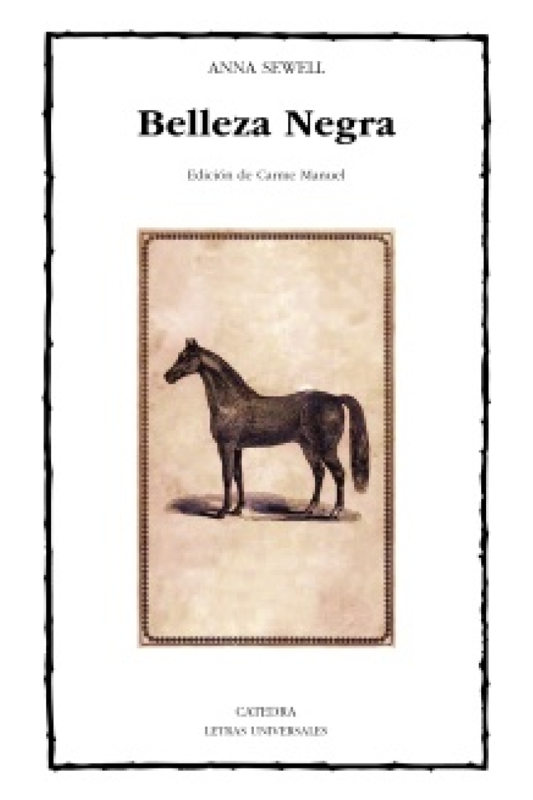 Belleza Negra, sus caballerizos y sus compañeros. La autobiografía de un caballo