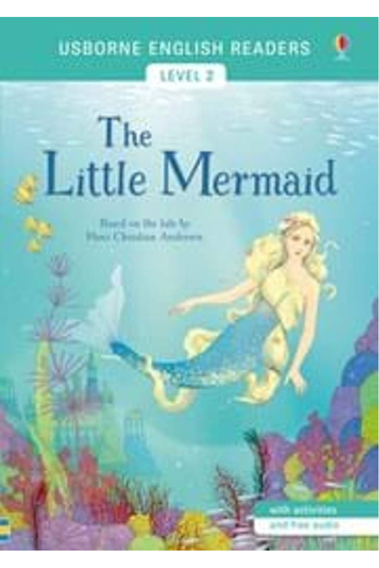 The little mermaid (Usborne English Readers Level 2 A2)