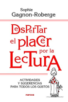 Despertar el placer por la lectura. Actividades y sugerencias para todos los gustos