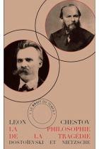 La philosophie de la tragédie: Dostoïevski et Nietzsche