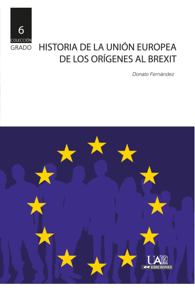 Historia de la Unión Europea. De los orígenes al Brexit