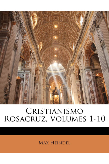 Cristianismo Rosacruz, Volumes 1-10