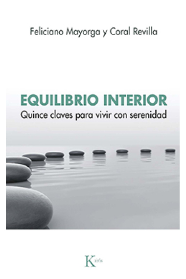 Equilibrio interior. Quince claves para vivir con serenidad