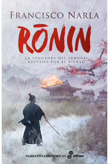 Ronin. La venganza del samurai azotado por el viento