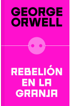 Rebelión en la granja (edición definitiva avalada por The Orwell Estate)