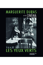 Marguerite Duras et le cinéma: Les yeux verts