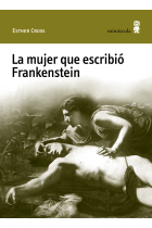 La mujer que escribió Frankenstein