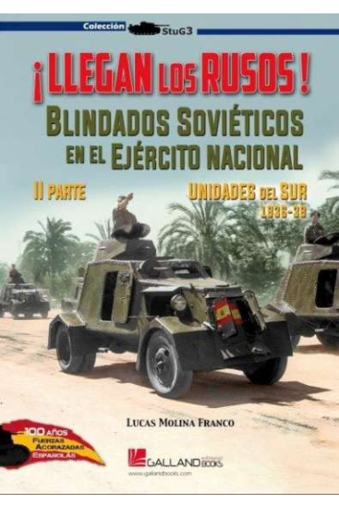 ¡Llegan los rusos! Blindados soviéticos en el Ejército Nacional. Unidades del sur.1936-39 ii parte