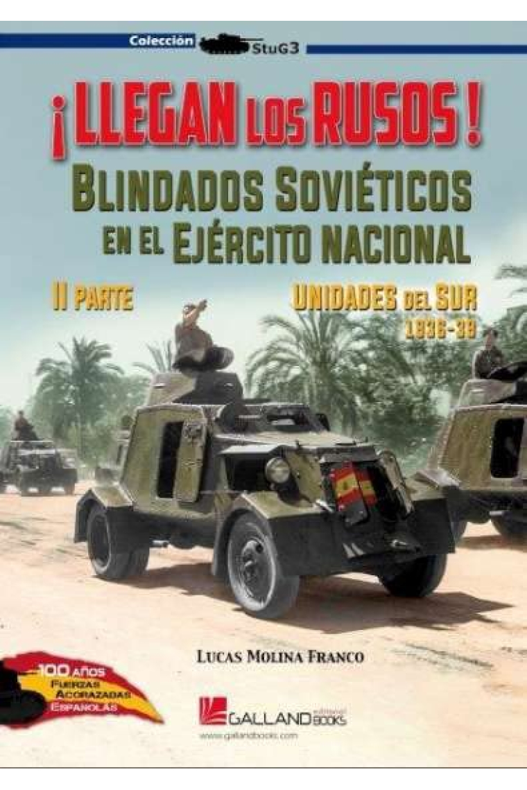 ¡Llegan los rusos! Blindados soviéticos en el Ejército Nacional. Unidades del sur.1936-39 ii parte