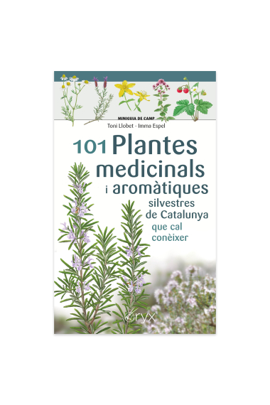 101 Plantes medicinals i aromàtiques silvestres e Catalunya que cal conèixer (Miniguia de camp)