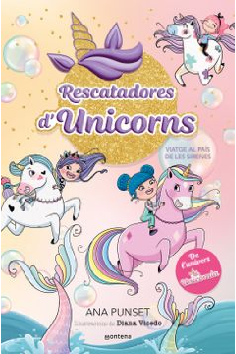 Rescatadores d'Unicorns 1 - Viatge al país de les sirenes. De l'univers d'Unicòrnia. Primeres lectures en català