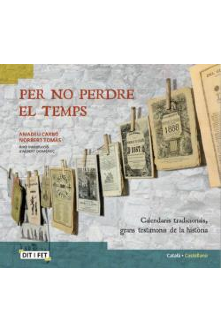 Per no perdre el temps. Calendaris tradicionals, grans testimonis de la història