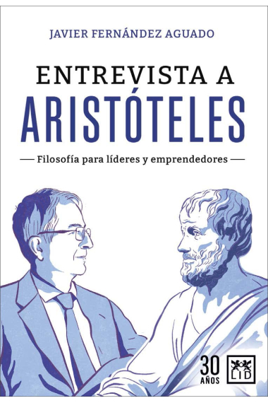 Entrevista a Aristóteles. Filosofía para lideres y emprendedores