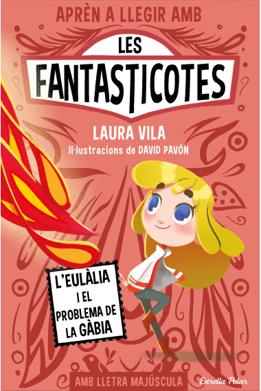 Aprèn a llegir amb les Fantasticotes 5. L'Eulàlia i el problema de la gàbia