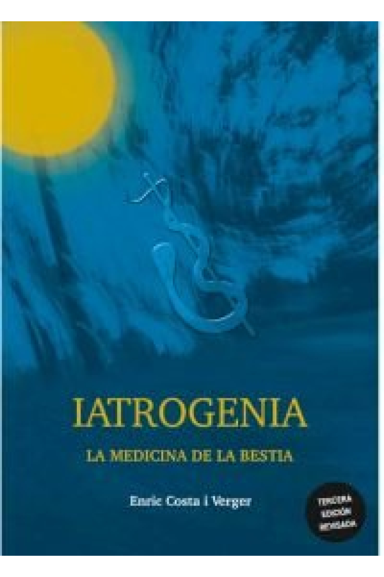 LATROGENIA. LA MEDICINA DE LA BESTIA