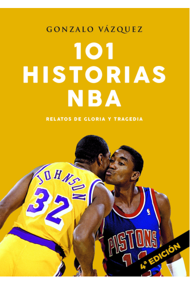 101 historias NBA. Relatos de gloria y tragedia