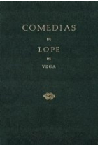 Comedias de Lope de Vega (Parte II, Volumen I). La fuerza lastimosa. La oración perdida. El gallardo