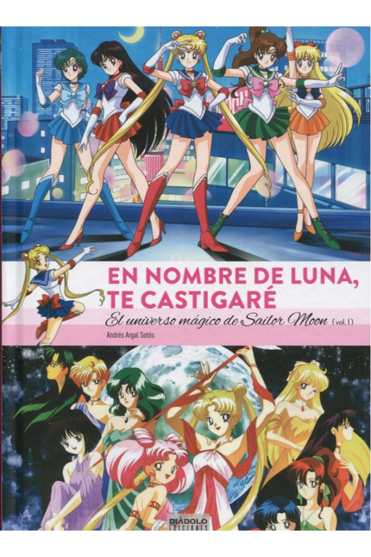 EN NOMBRE DE LUNA TE CASTIGARE UNIVERSO MAGICO SAILOR MOON