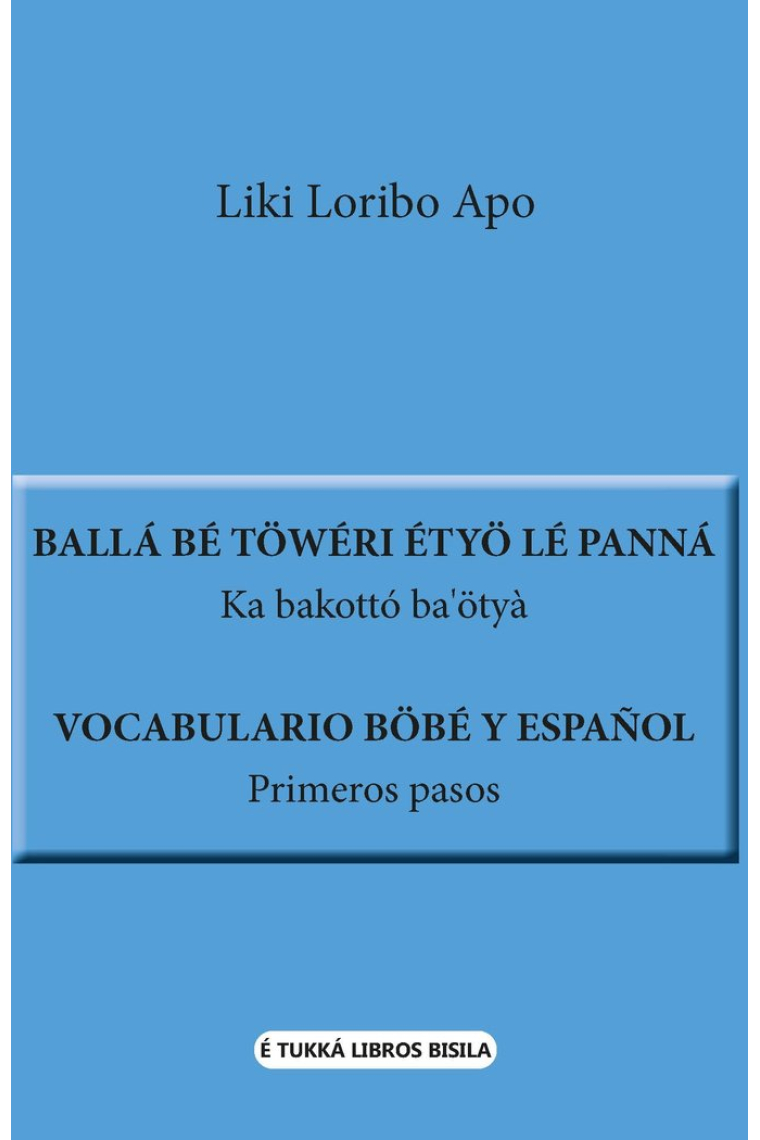 VOCABULARIO BÖBE Y ESPAÑOL. PRIMEROS PASOS