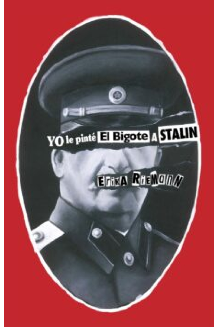 Yo le pinté el bigote a Stalin. Un garabato infantil, ocho años encerrada y el tiempo de después