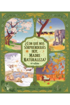 ¿Con qué nos sorprenderás hoy, Madre Naturaleza?