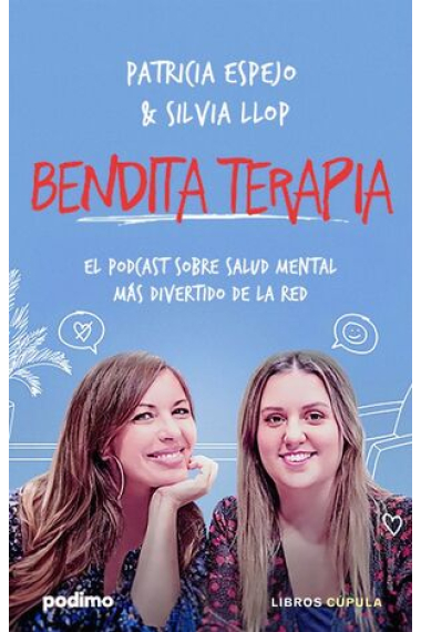 Bendita terapia. El podcast sobre salud mental más divertido de la red