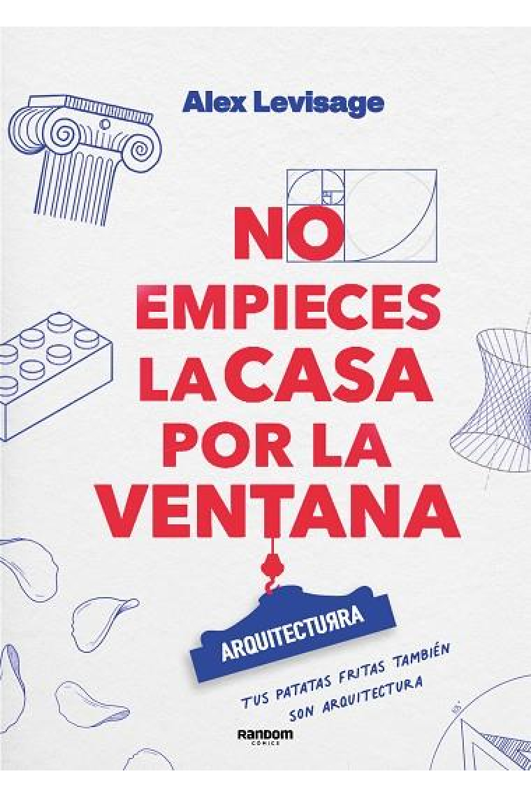 Arquitecturra. No empieces la casa por la ventana