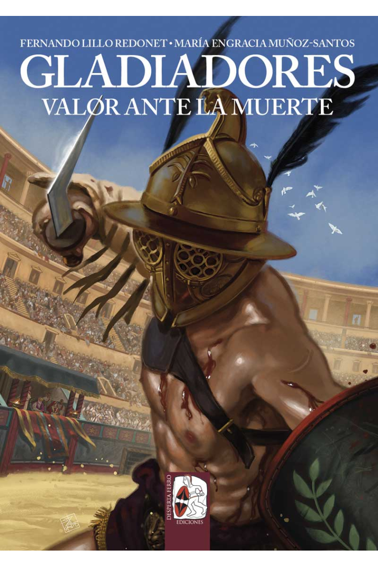 Gladiadores. Valor ante la muerte