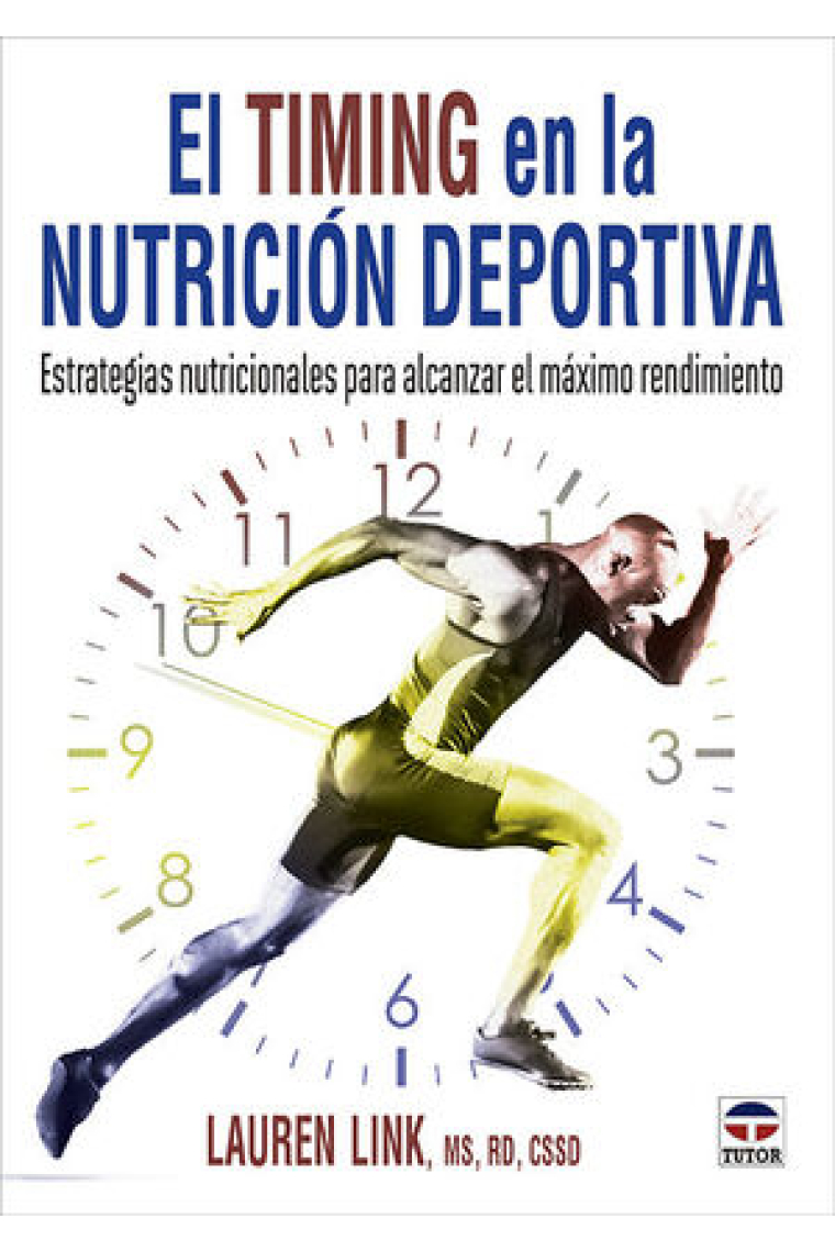 El Timing en la nutrición deportiva. Estrategias nutricionales para alcanzar el máximo rendimiento