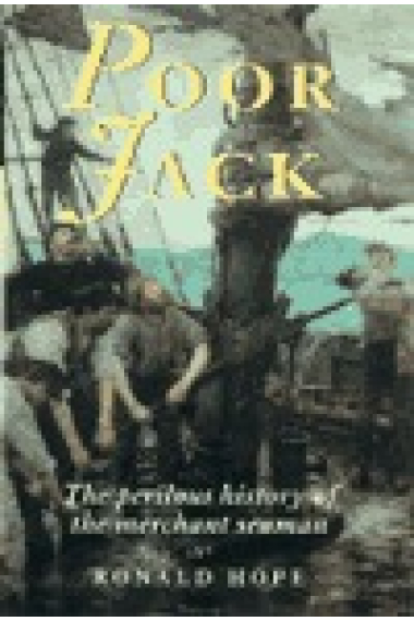 Poor Jack (The perilous history of the merchant seaman)