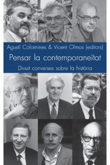 Pensar la contempòraneïtat: divuit entrevistes sobre la història