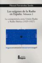 Los orígenes de la radio en España. Vol.2: La competencia entre Unión Radio y Raadio Ibérica (1925-1927)