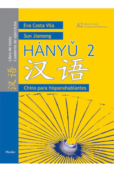 Hànyu-2. Libro de texto/ Cuaderno de ejercicios. Chino para hispanohablantes  (Nivel A2)