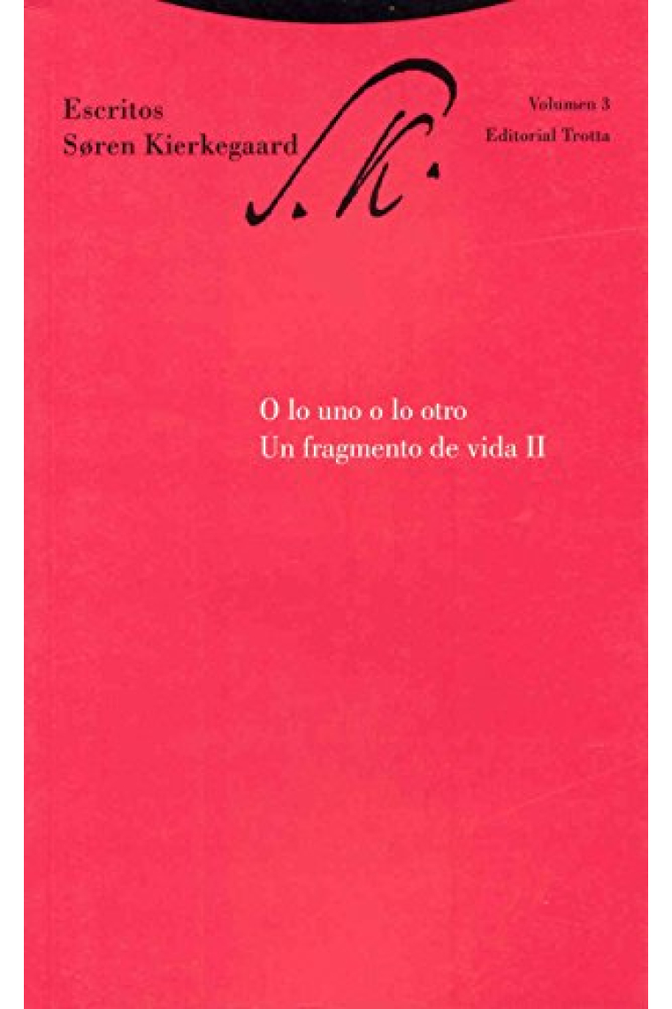 Escritos, vol. 3: O lo uno o lo otro. Un fragmento de vida, II